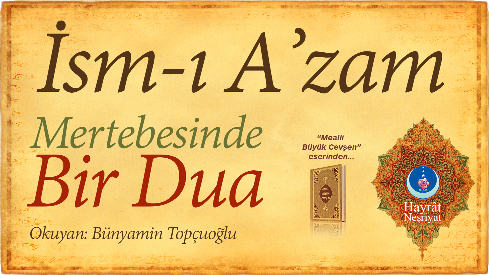 İsm-i A’zam Mertebesinde Bir Duâ